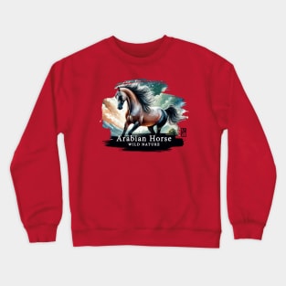 Arabian Horse - WILD NATURE - HORSE -8 Crewneck Sweatshirt